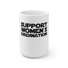 Load image into Gallery viewer, Support Women's Ordination Mug - Adventist Apparel