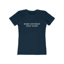 Load image into Gallery viewer, Make Saturday Holy Again Women's Tee - Adventist Apparel