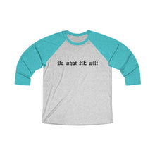 Load image into Gallery viewer, Do What HE Wilt Baseball Tee - Adventist Apparel