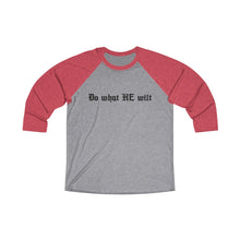 Load image into Gallery viewer, Do What HE Wilt Baseball Tee - Adventist Apparel