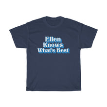 Load image into Gallery viewer, Ellen Knows What's Best Unisex Tee - Adventist Apparel