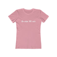 Load image into Gallery viewer, Do What HE Wilt Women's Tee - Adventist Apparel