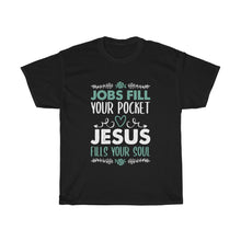 Load image into Gallery viewer, Jesus Fills Your Soul Unisex Tee - Adventist Apparel