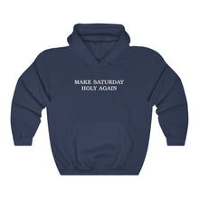 Load image into Gallery viewer, Make Saturday Holy Again Hoodie - Adventist Apparel