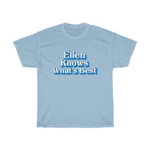 Load image into Gallery viewer, Ellen Knows What's Best Unisex Tee - Adventist Apparel