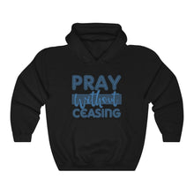 Load image into Gallery viewer, Pray Without Ceasing Hoodie - Adventist Apparel