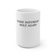 Load image into Gallery viewer, Make Saturday Holy Again Mug - Adventist Apparel