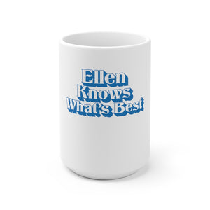 Ellen Knows What's Best Mug - Adventist Apparel