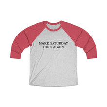 Load image into Gallery viewer, Make Saturday Holy Again Baseball Tee - Adventist Apparel
