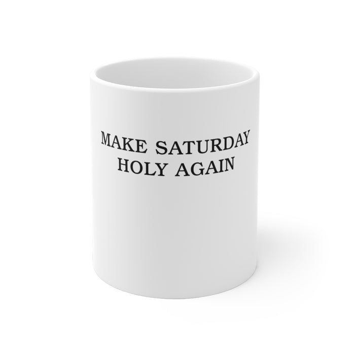 Make Saturday Holy Again Mug - Adventist Apparel