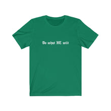 Load image into Gallery viewer, Do What HE Wilt Unisex Tee - Adventist Apparel
