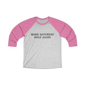 Make Saturday Holy Again Baseball Tee - Adventist Apparel