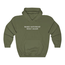 Load image into Gallery viewer, Make Saturday Holy Again Hoodie - Adventist Apparel
