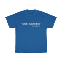 Load image into Gallery viewer, Too Much Haystacks Unisex Tee - Adventist Apparel
