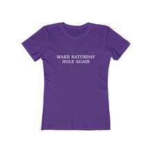 Load image into Gallery viewer, Make Saturday Holy Again Women&#39;s Tee - Adventist Apparel
