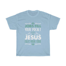 Load image into Gallery viewer, Jesus Fills Your Soul Unisex Tee - Adventist Apparel
