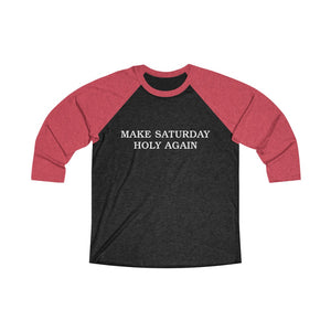 Make Saturday Holy Again Baseball Tee - Adventist Apparel