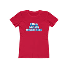 Load image into Gallery viewer, Ellen Knows What&#39;s Best Women&#39;s Tee - Adventist Apparel
