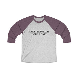 Make Saturday Holy Again Baseball Tee - Adventist Apparel