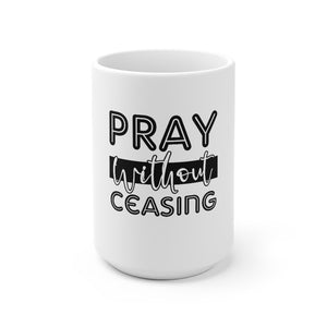 Pray Without Ceasing Mug - Adventist Apparel